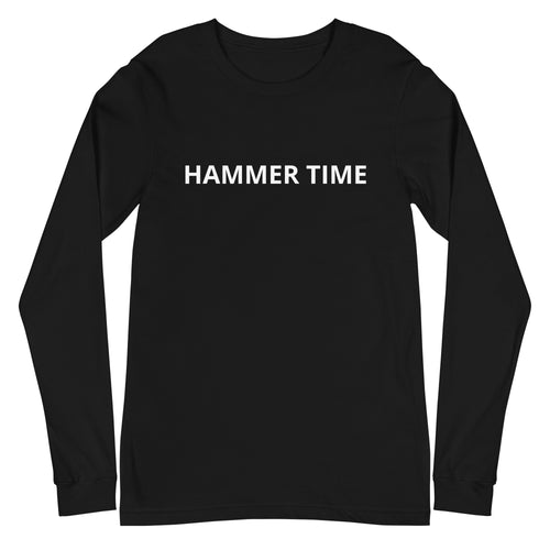 HAMMER TIME UNISEX LONG SLEEVE TEE